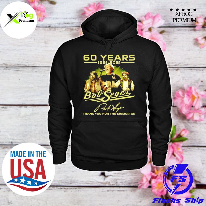 60 years 1961 2021 bob seger thank you for the memories s hoodie