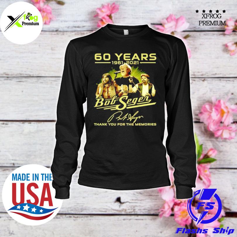 60 years 1961 2021 bob seger thank you for the memories s longsleeve