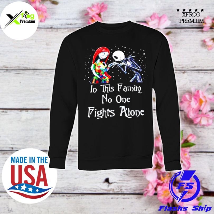 Jack and sally autism son in this family no one fights alone s sweatshirt