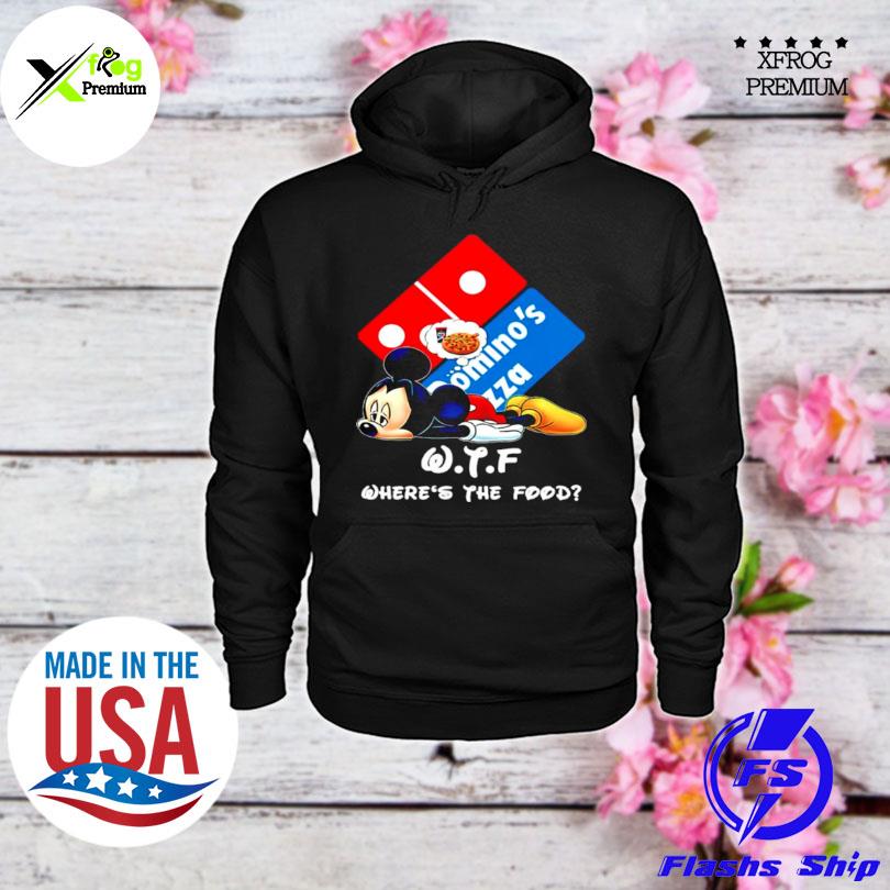Mickey domino's pizza wtf where's the food s hoodie