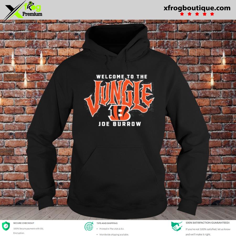 Joe Burrow Cincinnati Bengals welcome to the Jungle T-shirt, hoodie,  sweater, long sleeve and tank top