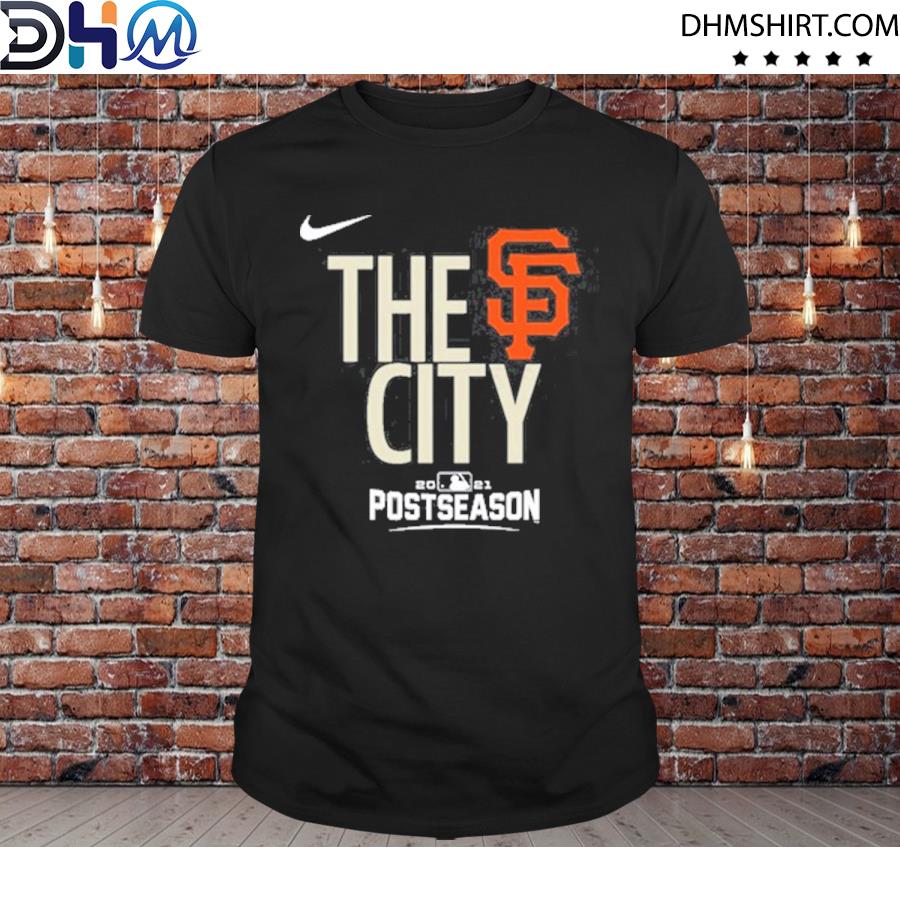 San Francisco Giants The City postseason 2021 T-shirt, hoodie, sweater,  long sleeve and tank top