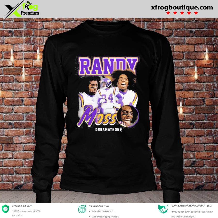 Nice dreamathon justin jefferson randy moss shirt, hoodie, sweater, long  sleeve and tank top