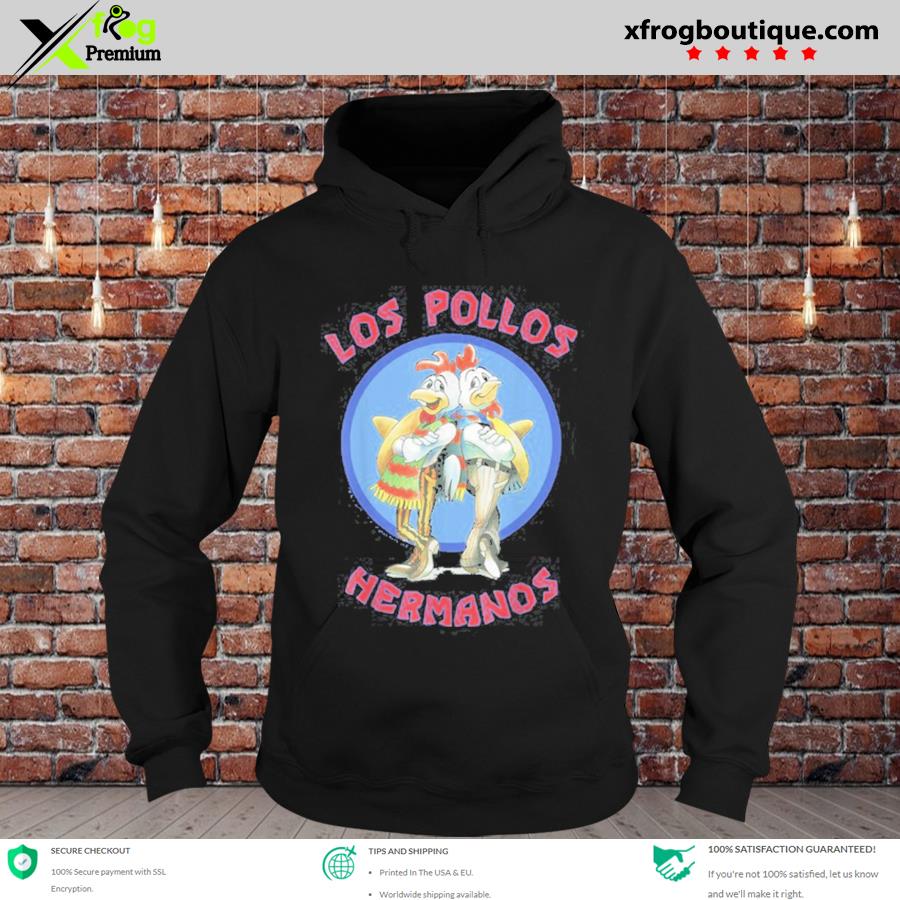 Official hermanos Los Pollos Shirt, hoodie, sweater, long sleeve and ...