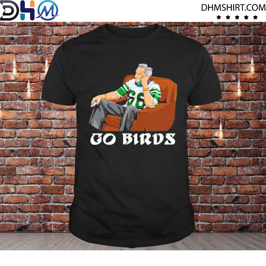 Official Go Birds Fire Howie Shirt 4Th And Jawn Philadelphia Eagles  Football shirt, hoodie, sweater and long sleeve