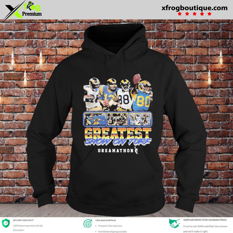 Best the Greatest Show On Turf Dreamathon Los Angeles Rams T-Shirt