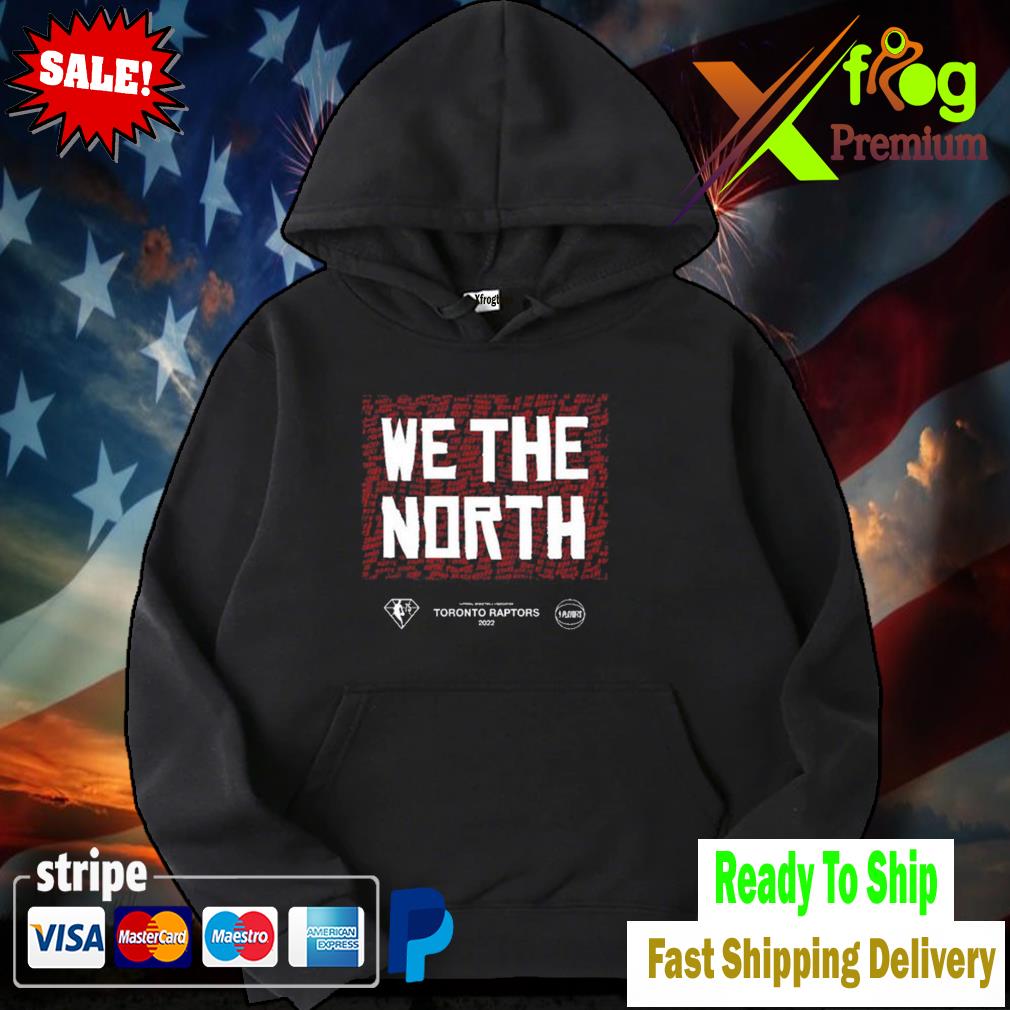 we the north raptors hoodie