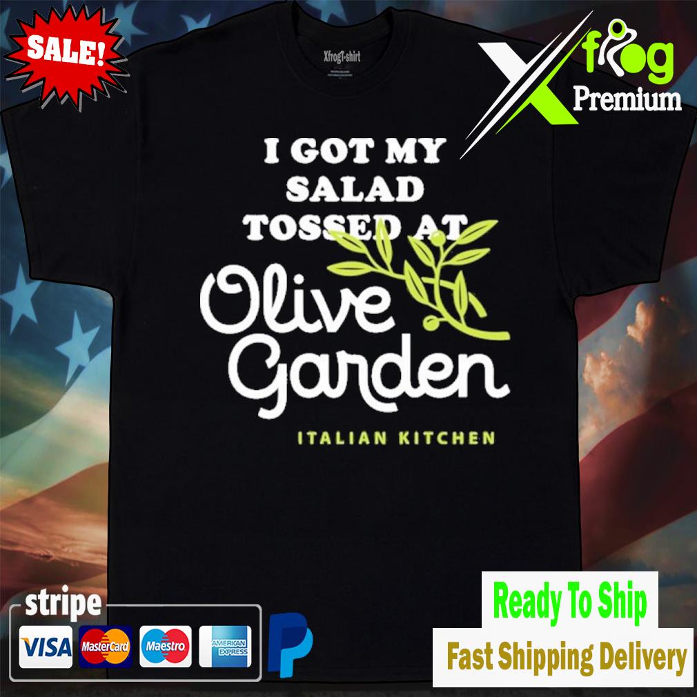 Wahlid mohammad wahlid merch salad tossing I got my salad tossed at olive  garden italian kitchens shirt, hoodie, sweater, long sleeve and tank top