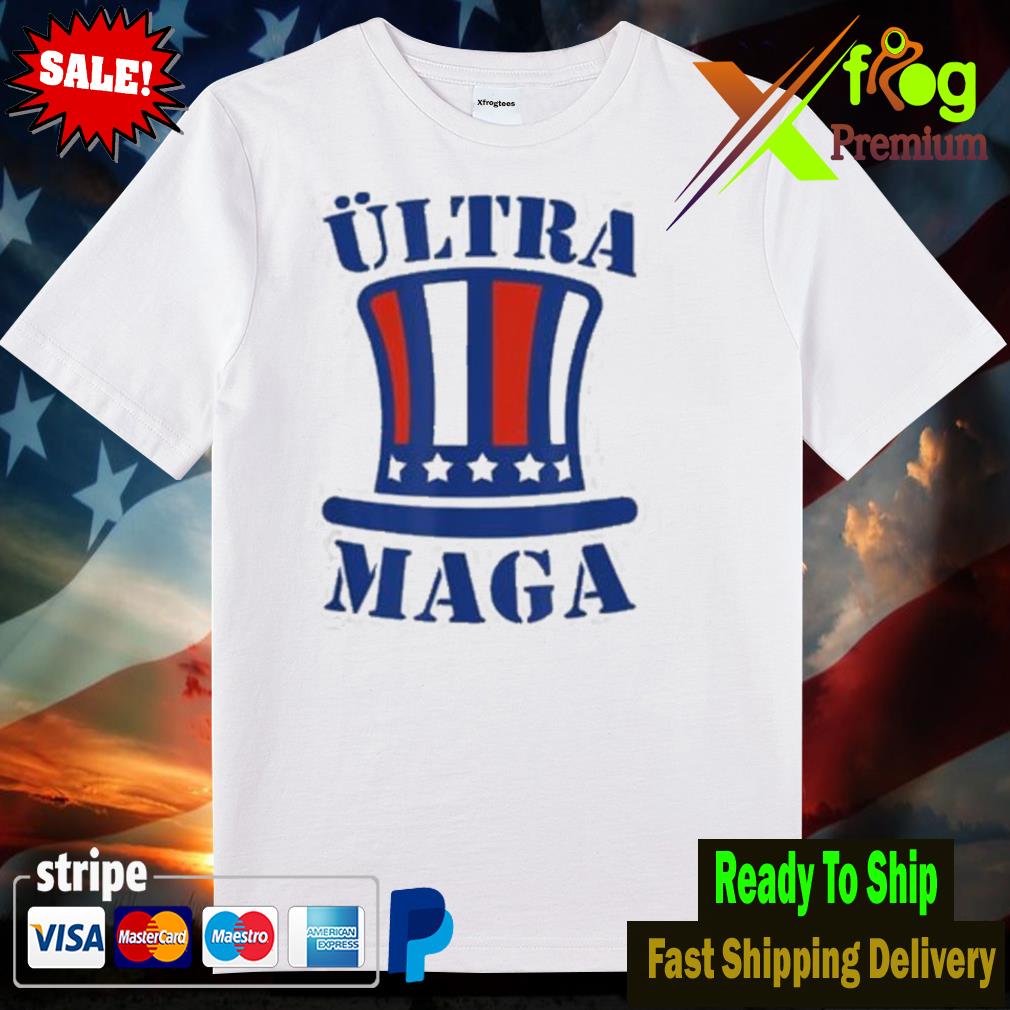 Ultra maga great maga king shirt
