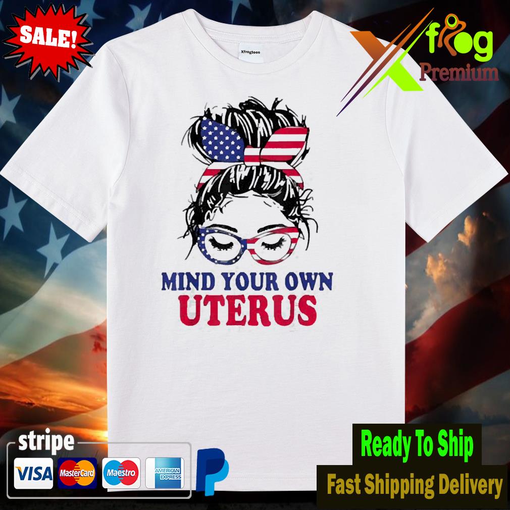 Pro choice mind your own uterus feminist women's rights shirt