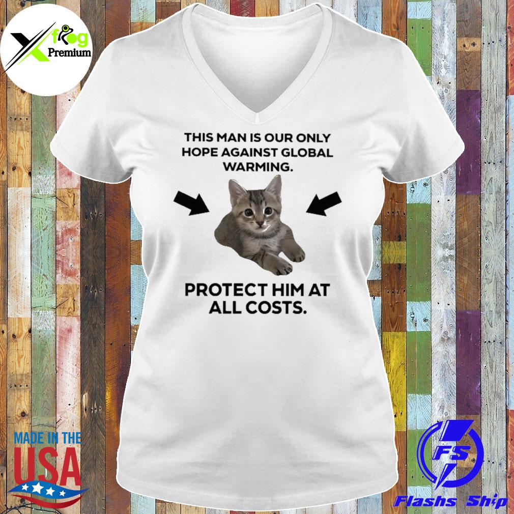 Cat this man is our only hope against global warming s Ladies Tee