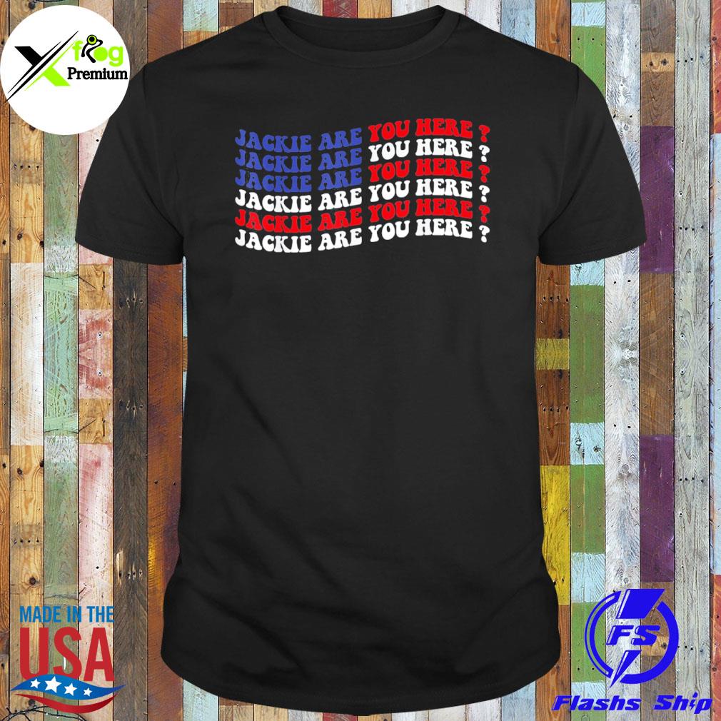 Anti Biden jackie are you here where's jackie Joe Biden president us flag shirt