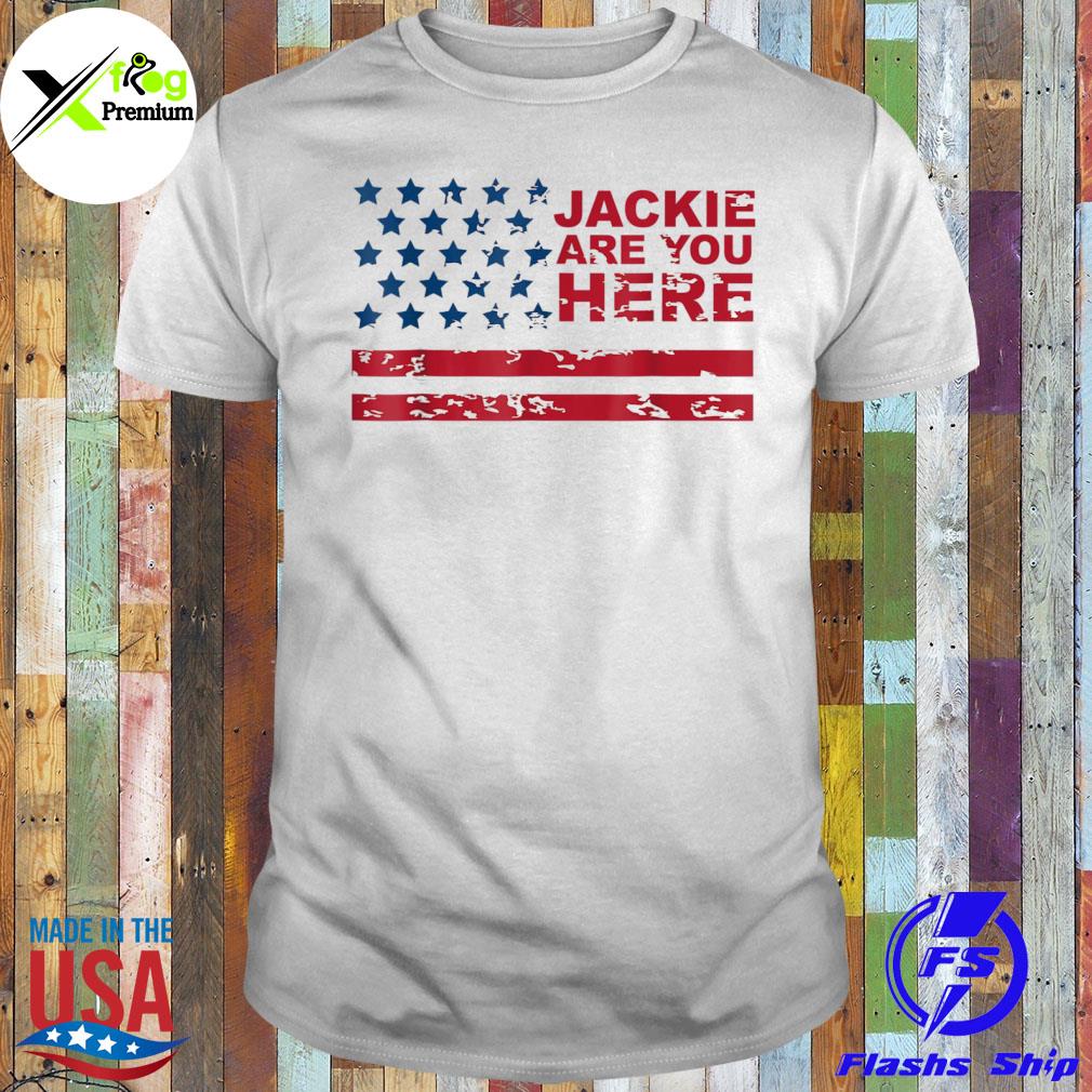 AntI Joe Biden jackie are you here where's jackie Biden president usa flag shirt