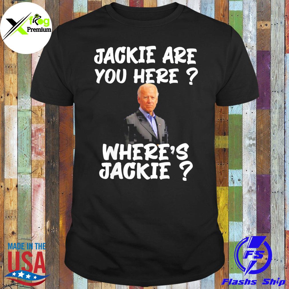 Biden jackie are you here where's jackie shirt