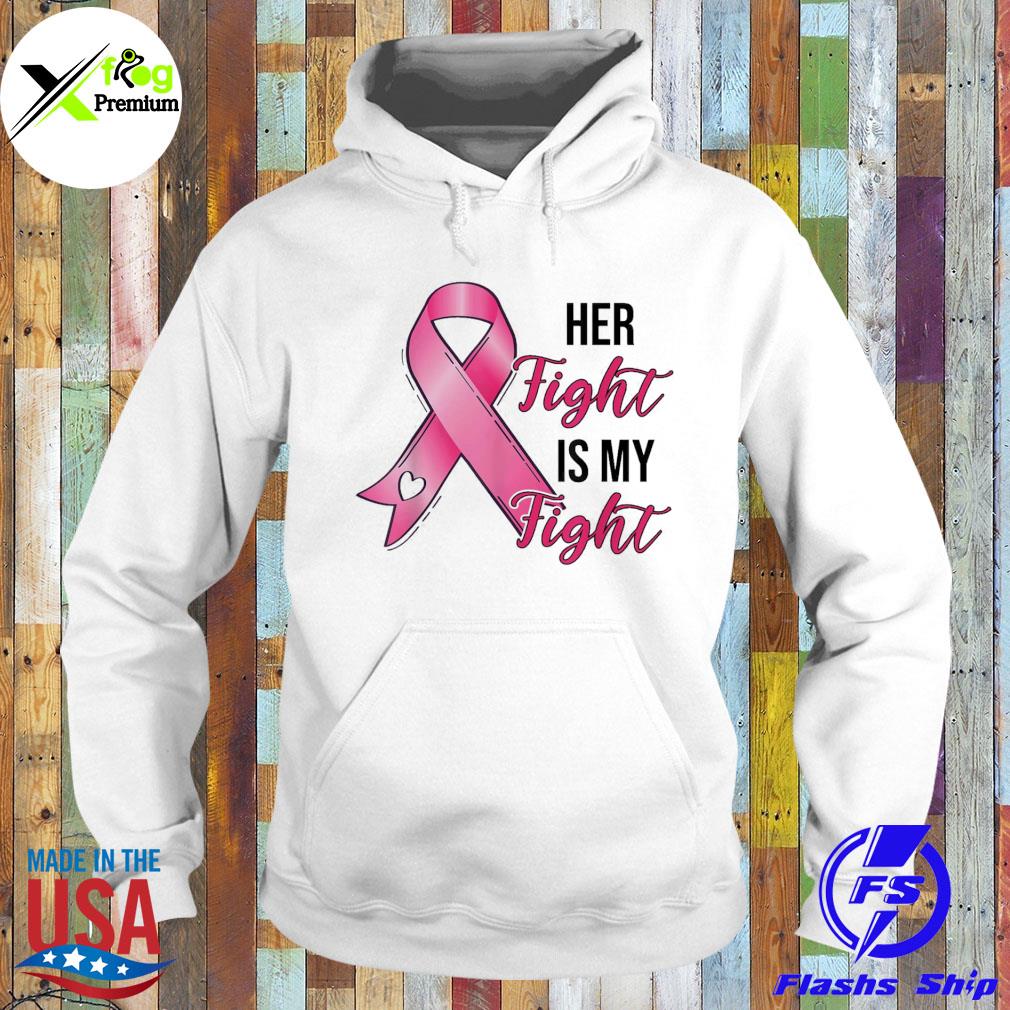 Her fight is my fight breast cancer awareness pink ribbon s Hoodie
