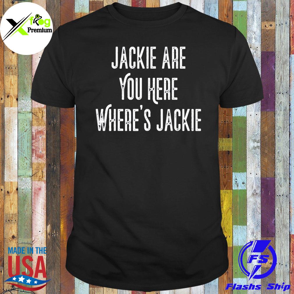 Jackie are you here Joe Biden president antI Biden shirt