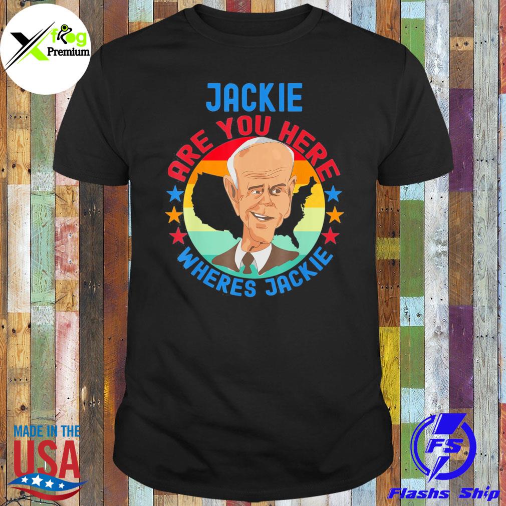 Jackie are you here where's jackie Biden president let's go brandon antiBiden shirt