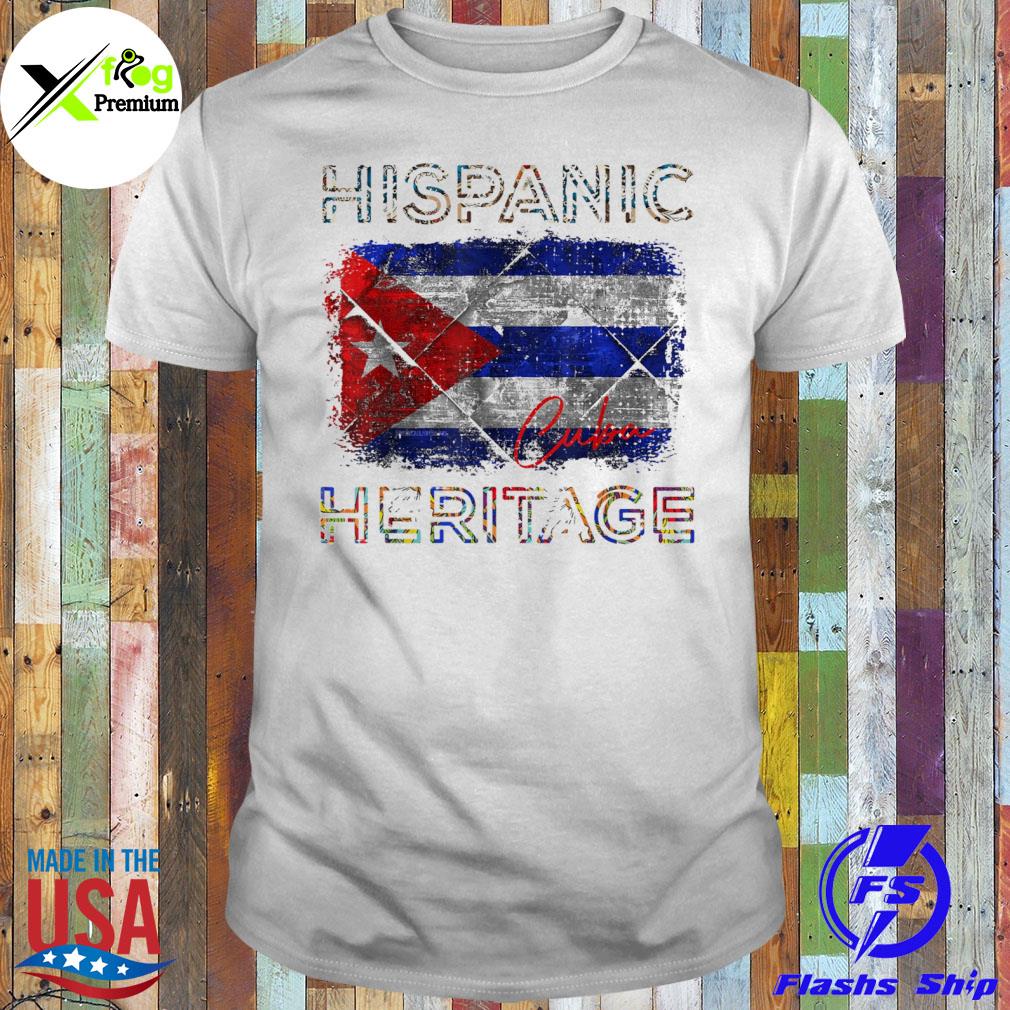 Hispanic heritage month Cuba flag latino cuban pride shirt