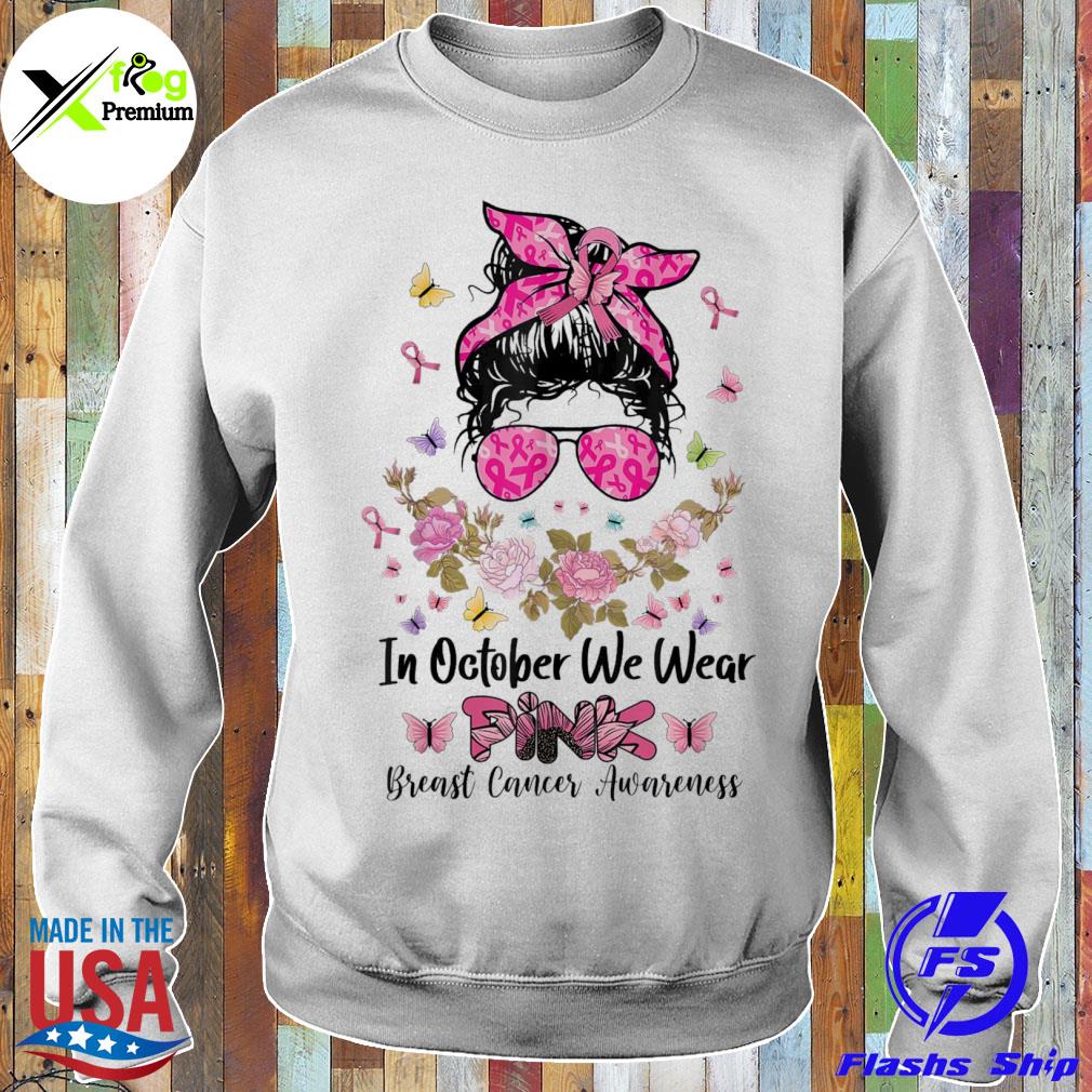 In october we wear pink messy bun breast cancer awareness s Sweater
