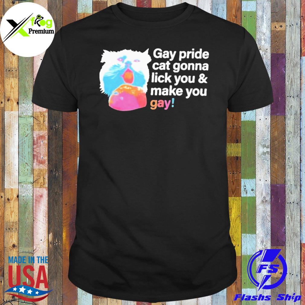 Cats gay pride cat gonalick you and make you gay shirt