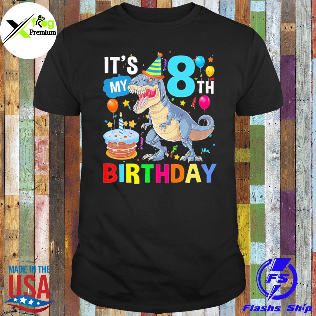 Dinosaur it's my 8th birthday shirt