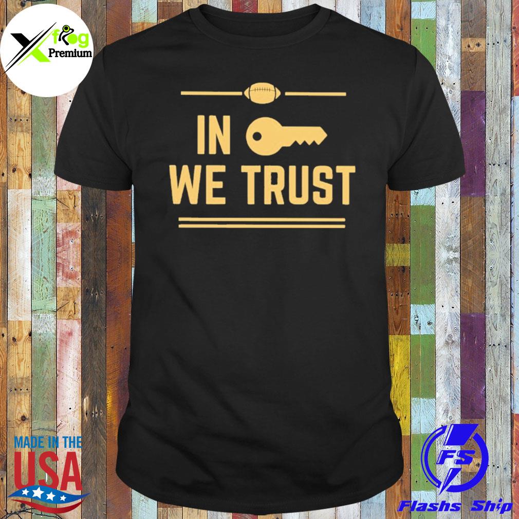 In key we trust shirt