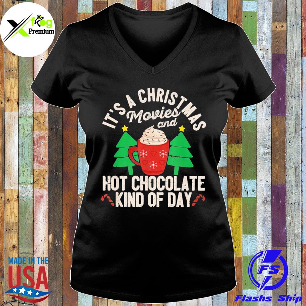 It's a Christmas movies and hot chocolate kinda day s Ladies Tee