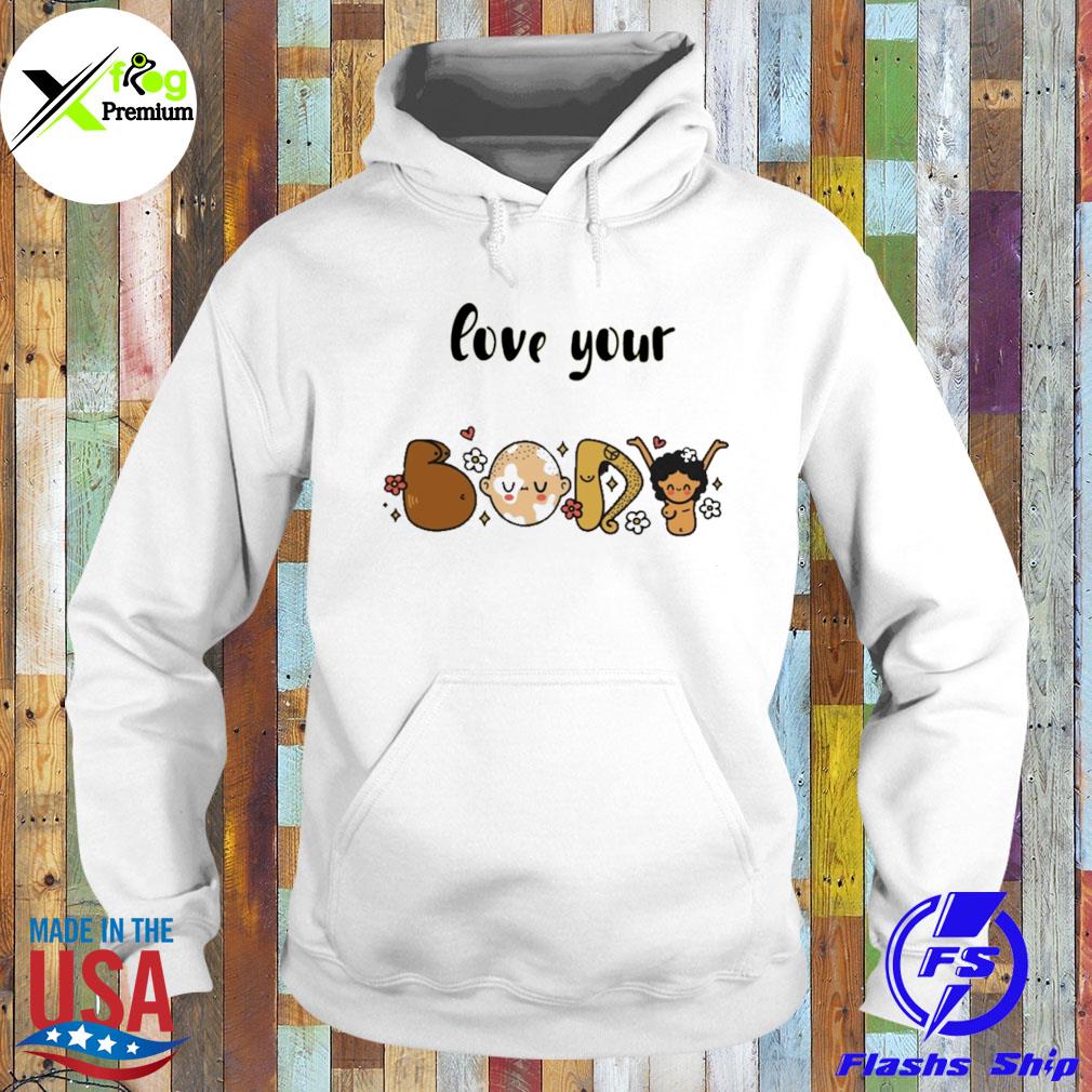 Love your body s Hoodie
