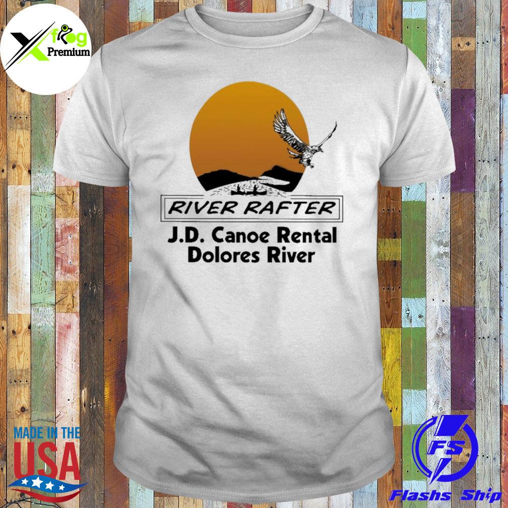 River rafter jd canoe rental dolores river shirt