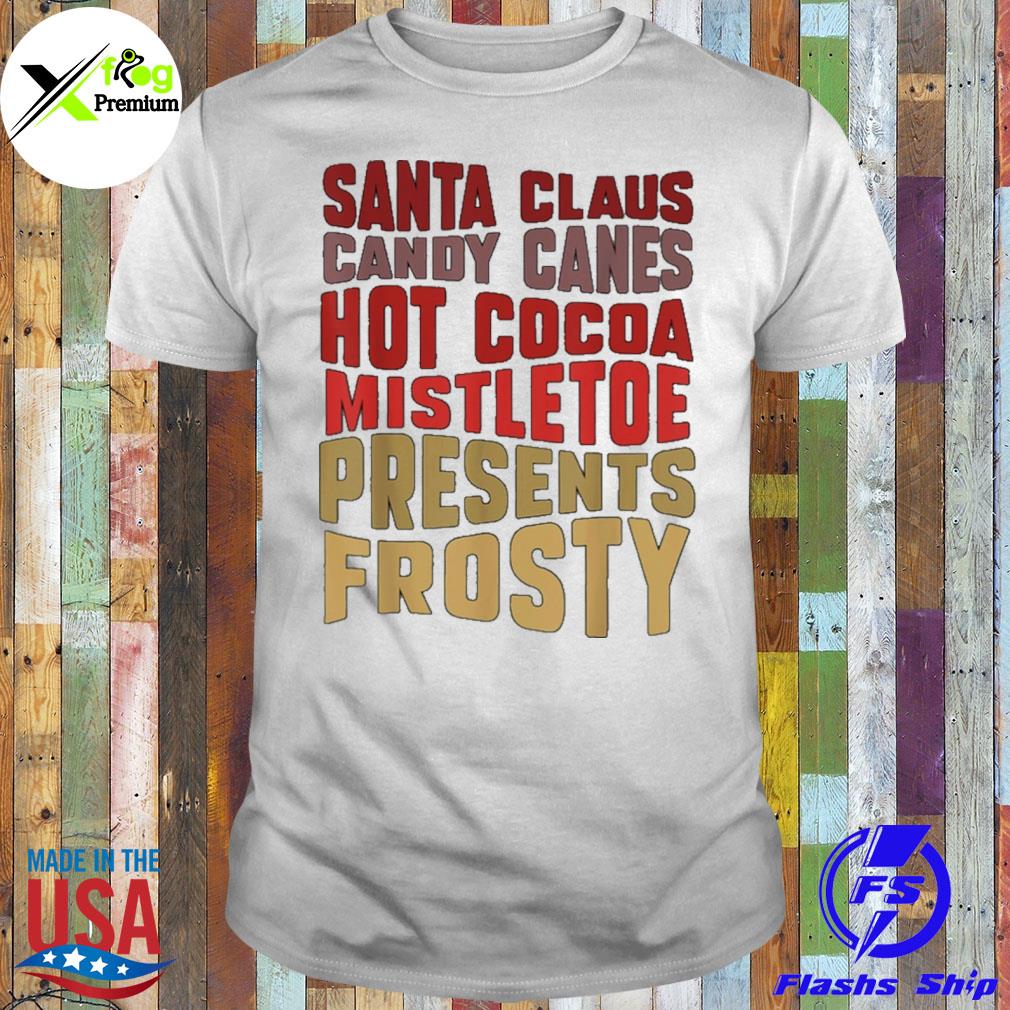 Santa claus candy cane hot cocoa mistletoe presents frosty shirt