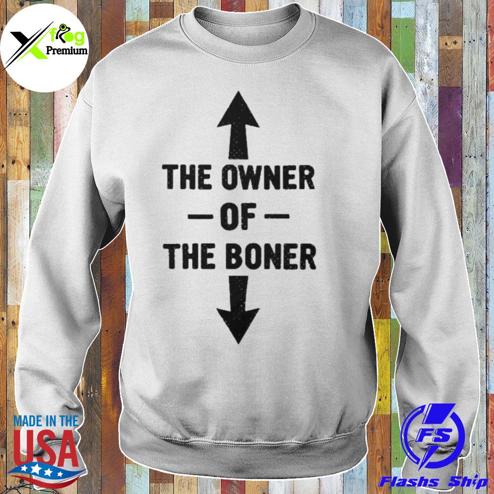 The owner of the boner s Sweater