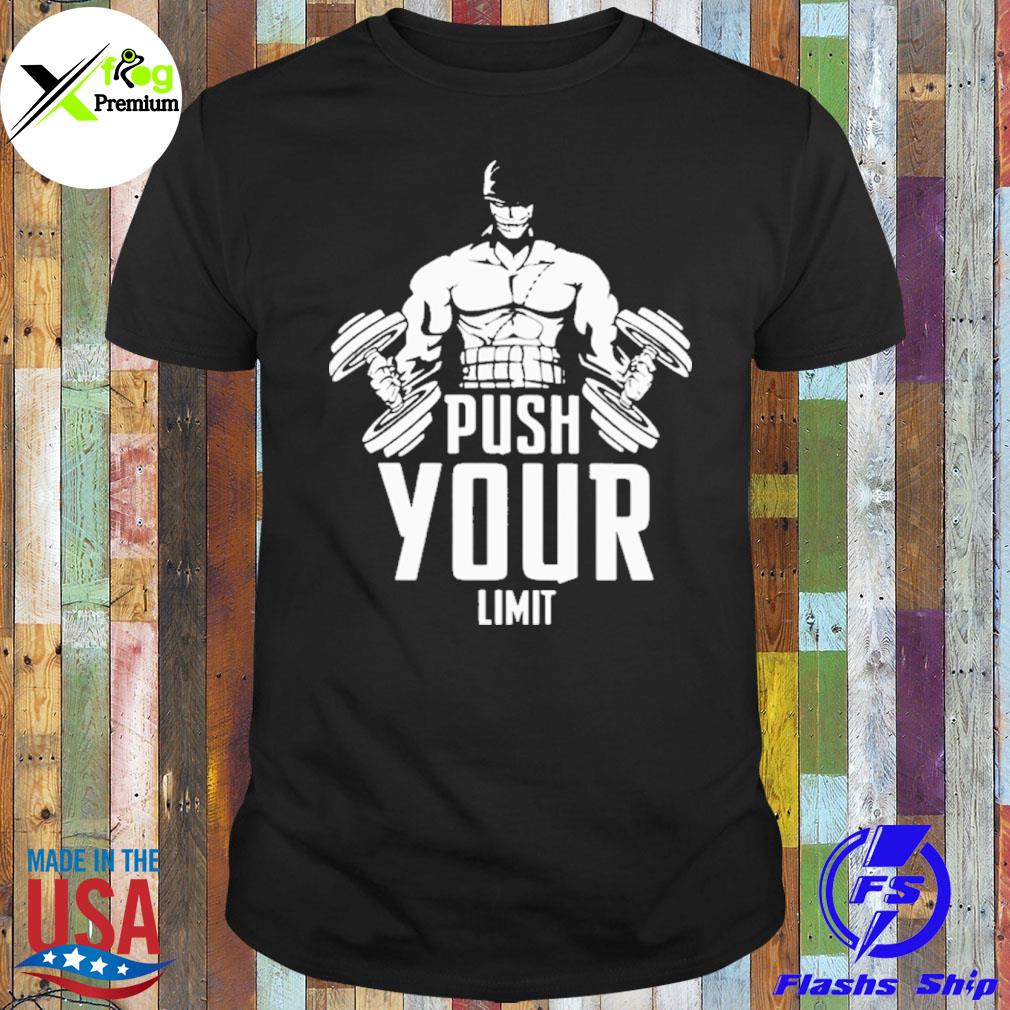 Zoro push your limit shirt