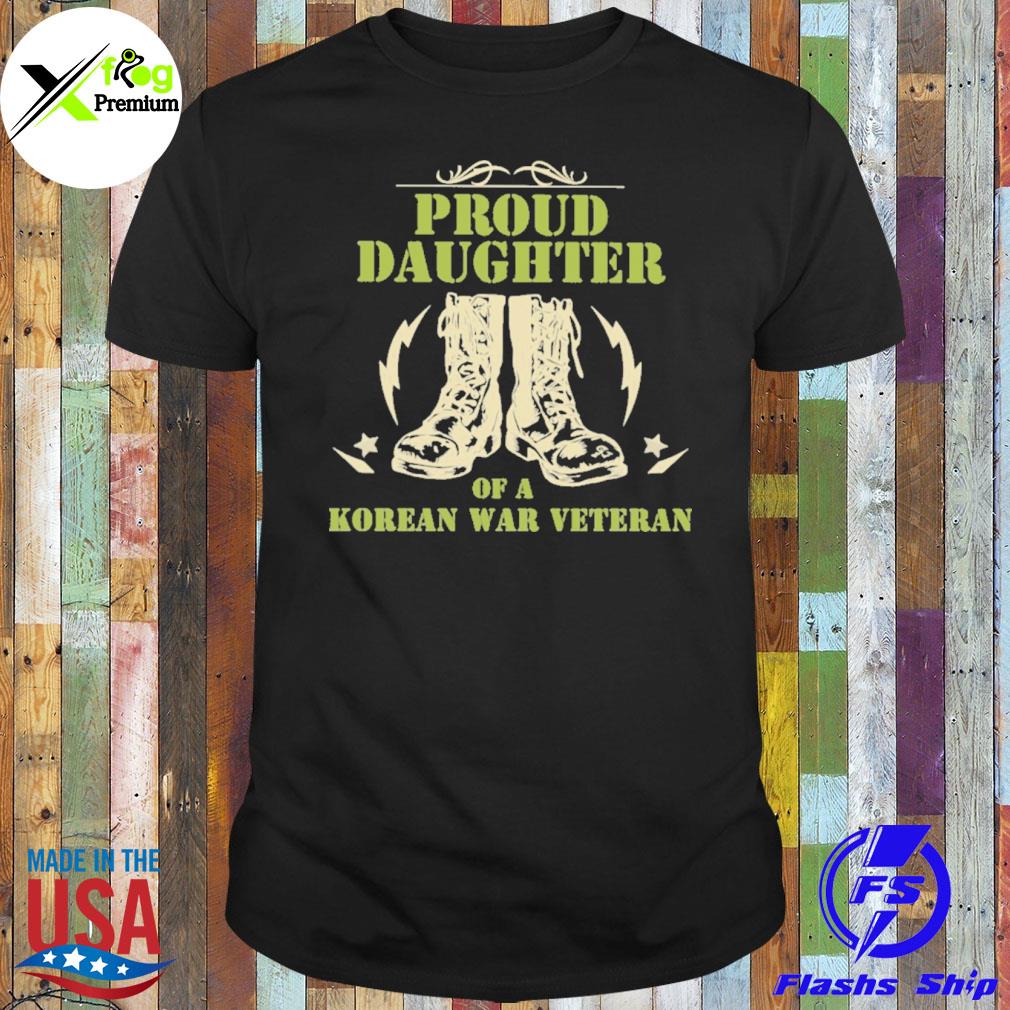 Proud daughter of a korean war veteran shirt