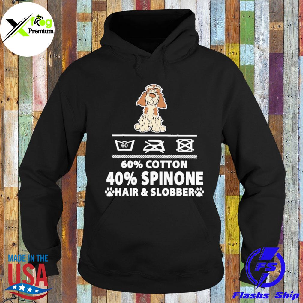 60 cotton 40 percent moodle hair and spinone s Hoodie