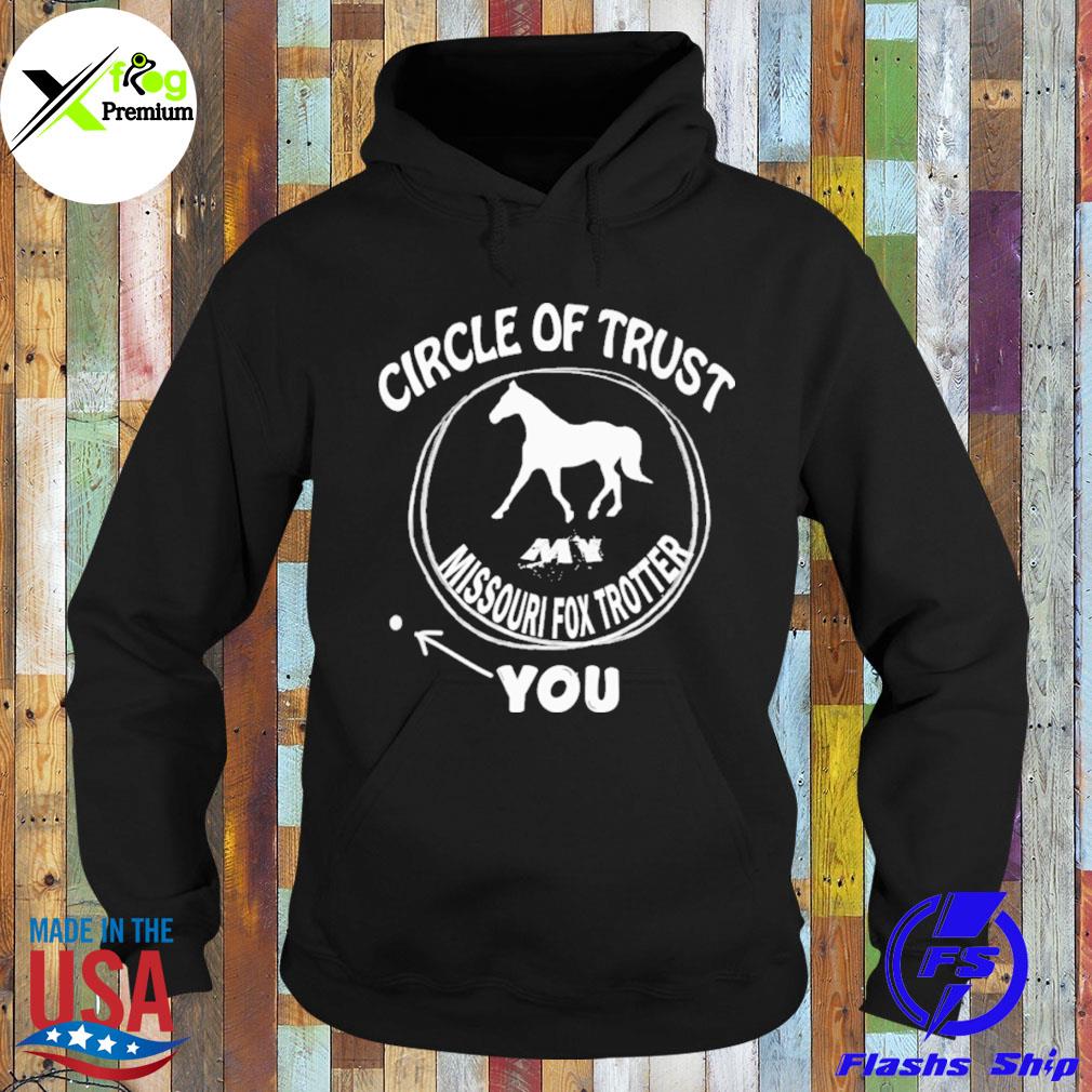 Circle of trust my missourI fox trotter s Hoodie