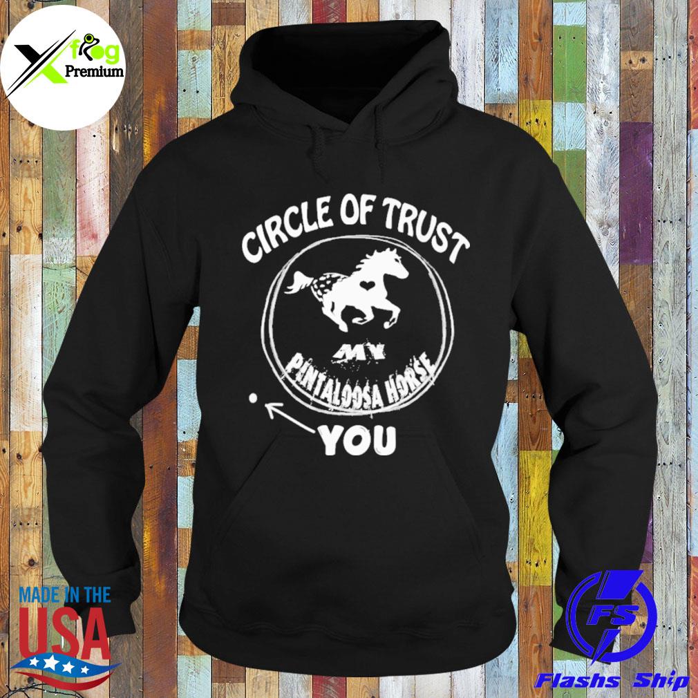 Circle of trust my pintaloosa horse s Hoodie