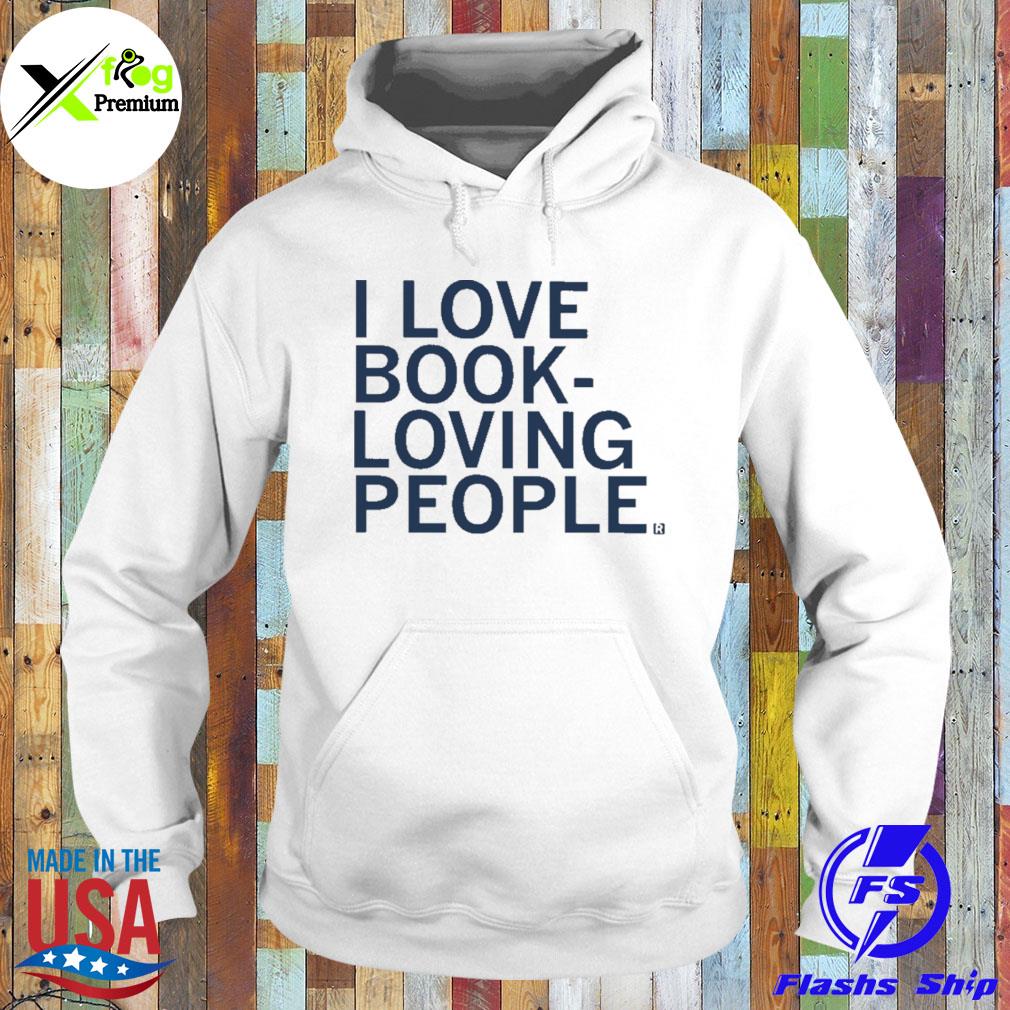 I love book loving people s Hoodie