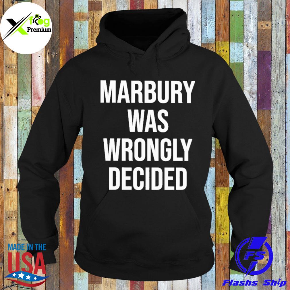 Marbury was wrongly decided s Hoodie