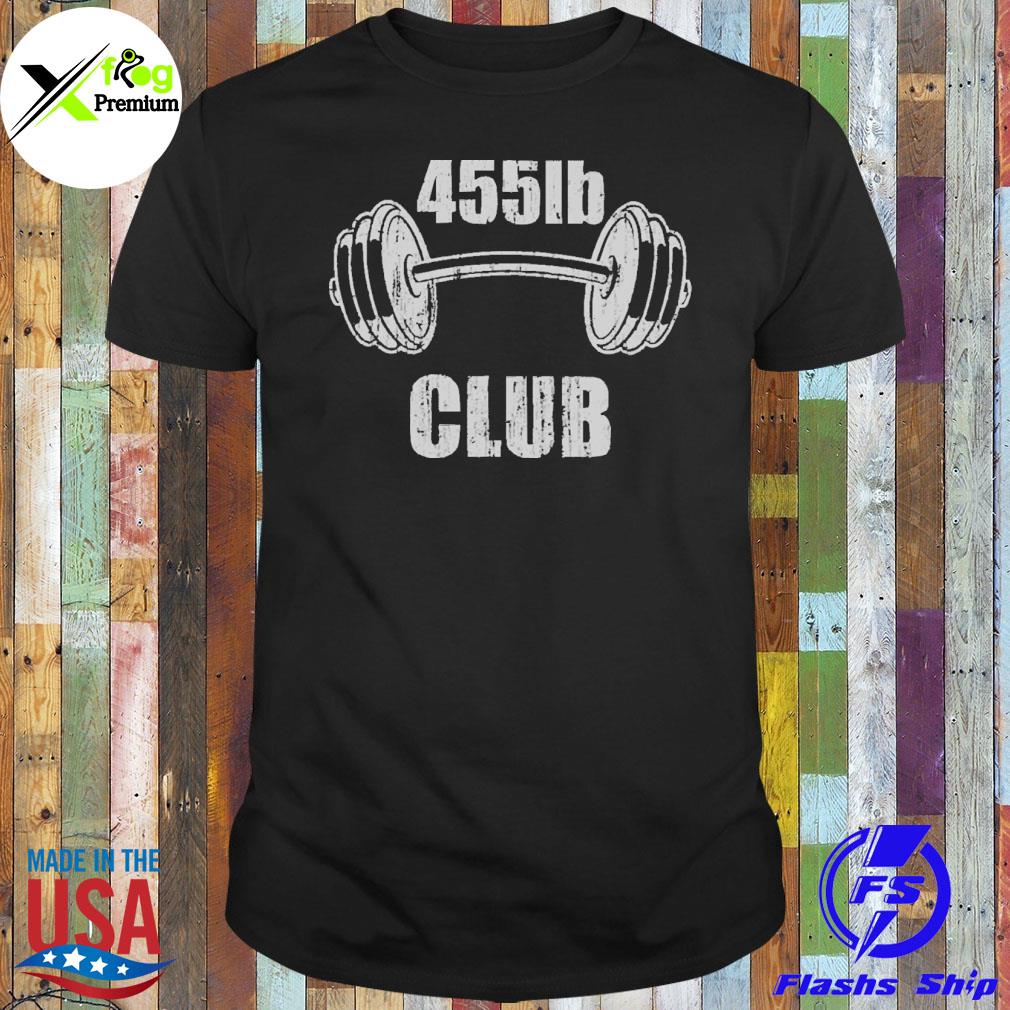 Dumbbell 455lb club shirt