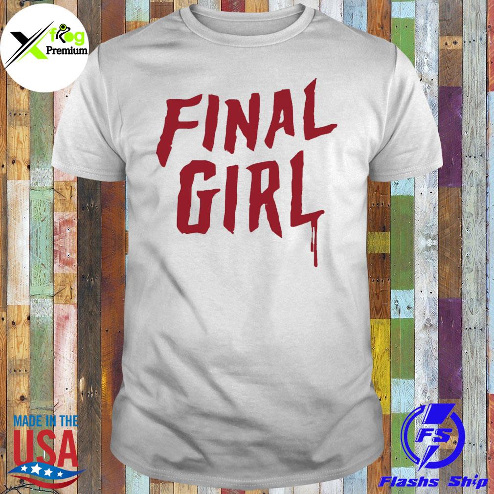 Final girl shirt