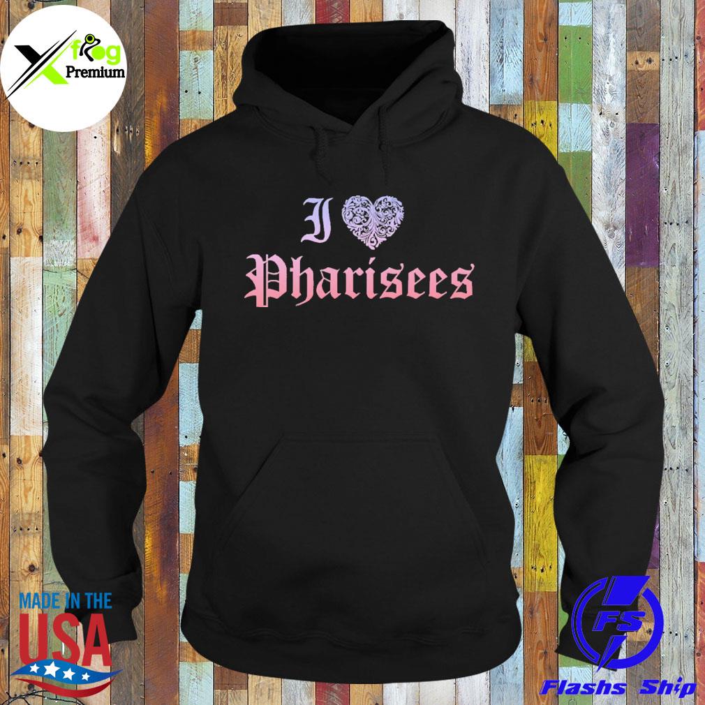 Heart I love pharisees s Hoodie