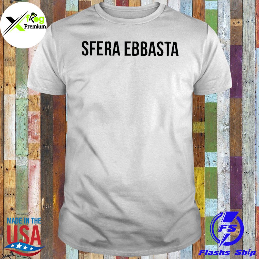 Sfera ebbasta shirt