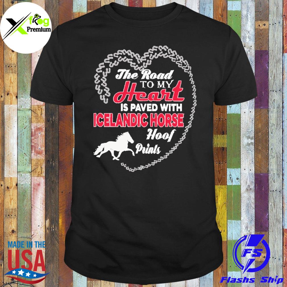 The road to my heart is paved with icelandic horse hoof prints shirt