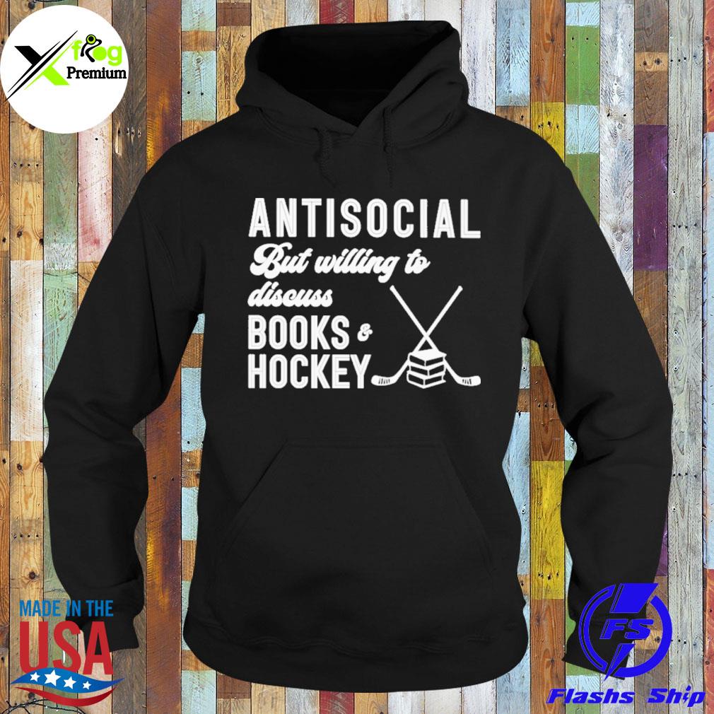 Antisocial but willing to discuss books and hockey s Hoodie