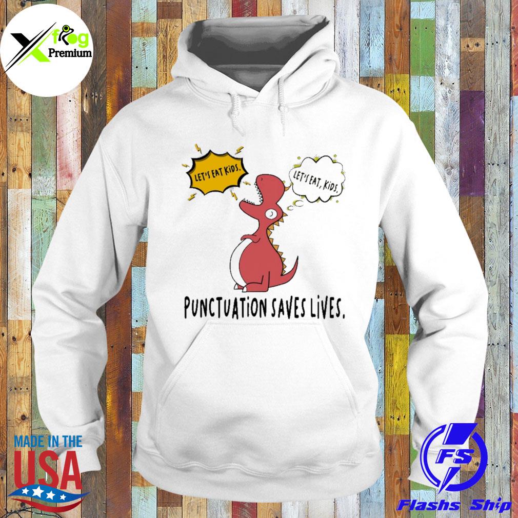 Dragon let's eat kids punctuation saves lives s Hoodie