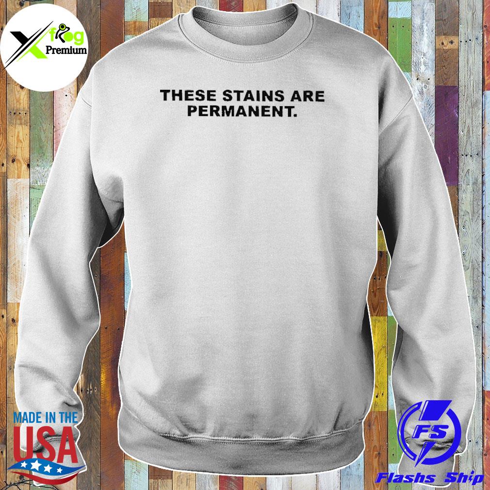 These stains are permanent s Sweater