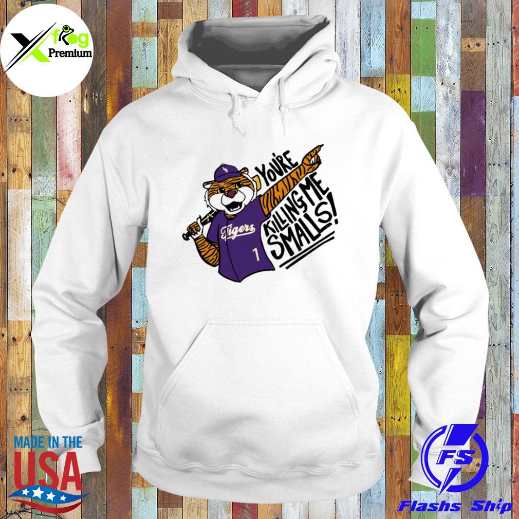 Tigers you're killing me smalls s Hoodie