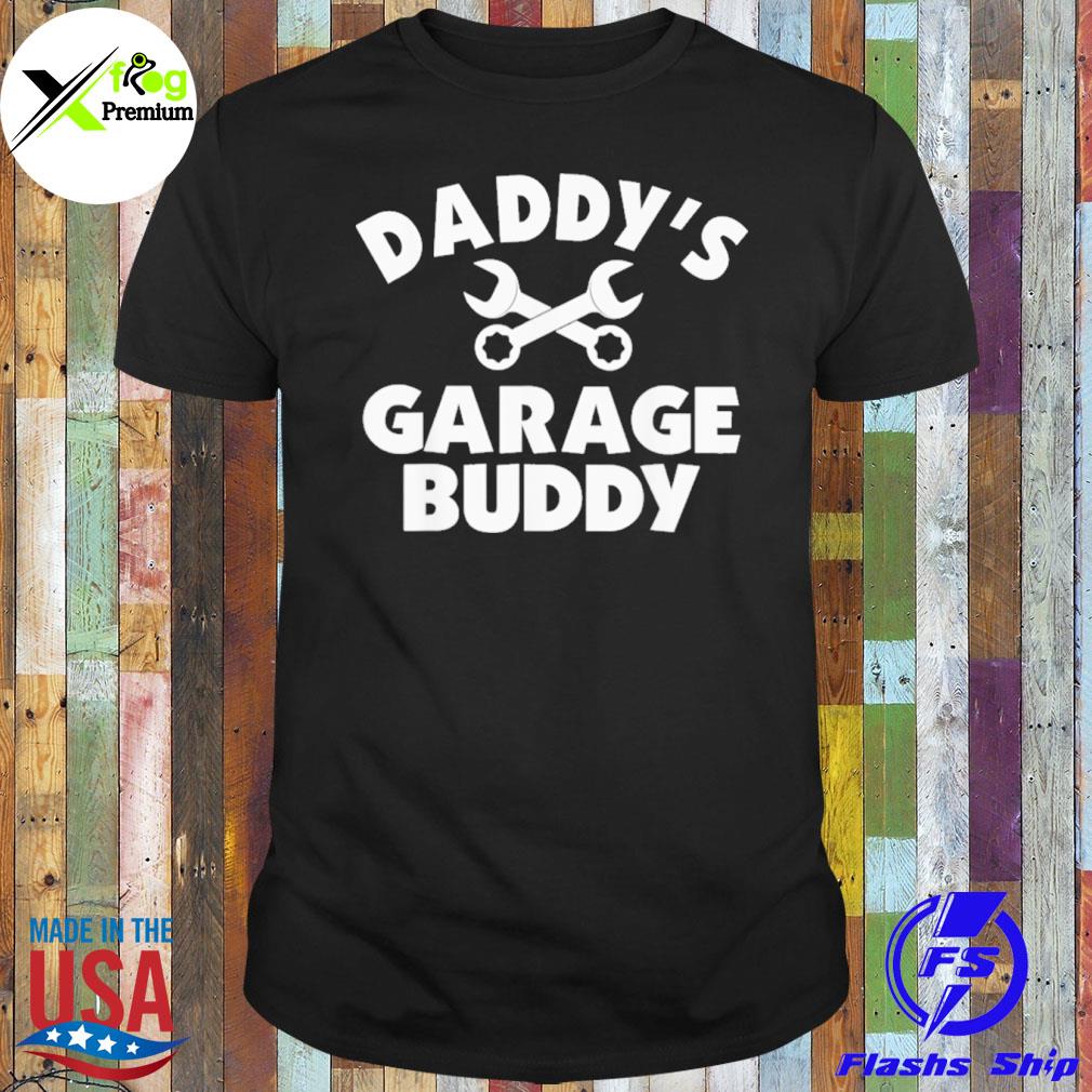 Daddy's garage buddy shirt