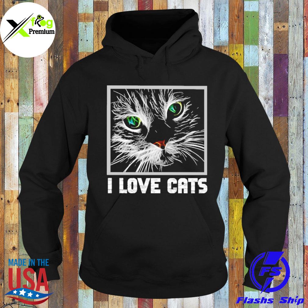 I love cats s Hoodie