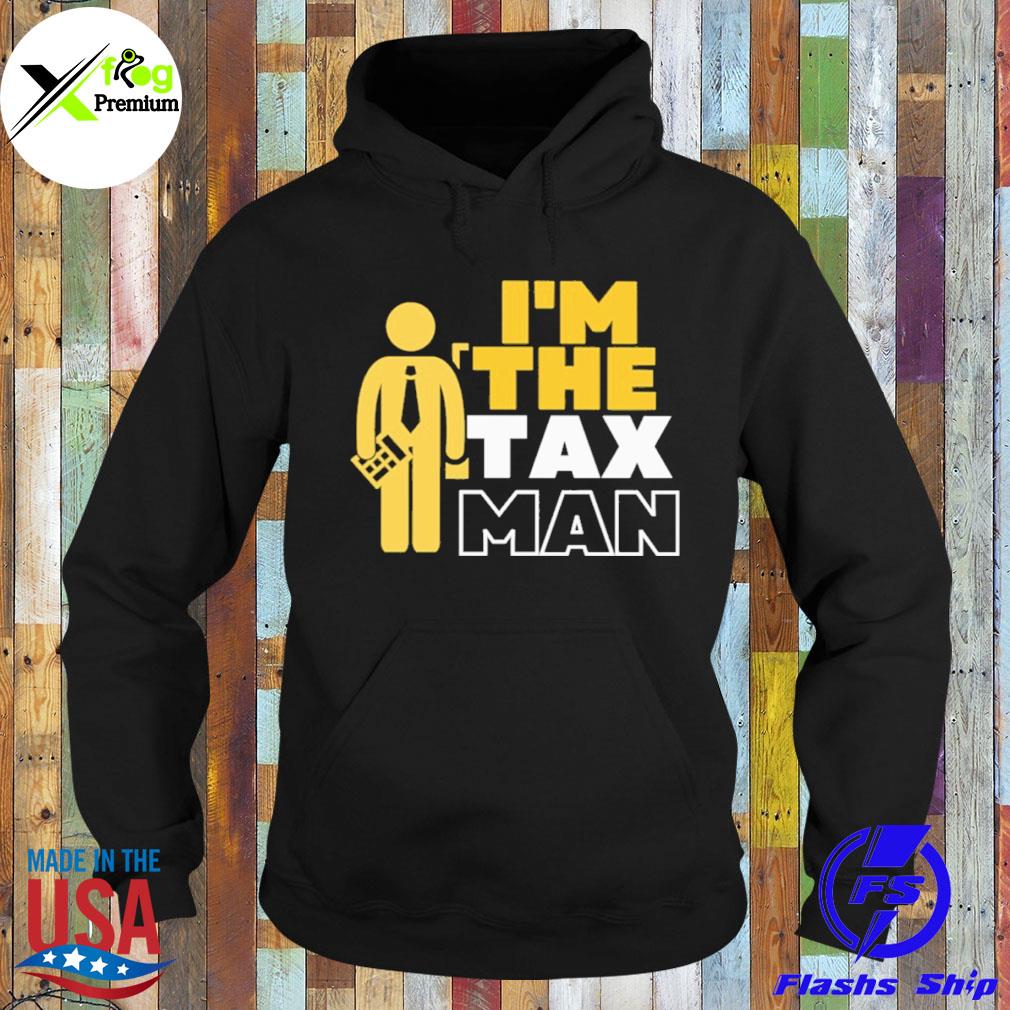 I'm the tax man s Hoodie